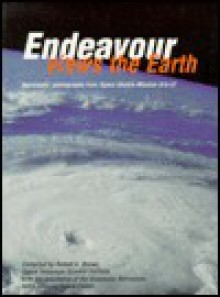 Endeavour Views the Earth: Astronauts' Photographs from Space Shuttle Mission Sts-47 - Robert A. Brown