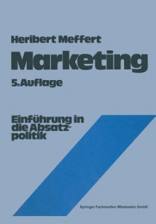 Marketing - Heribert Meffert, Manfred Bruhn, Christoph Burmann, Manfred Kirchgeorg