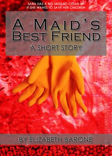 A Maid's Best Friend - Elizabeth Barone