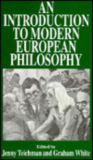 An Introduction to Modern European Philosophy - Jenny Teichman