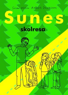 Sunes skolresa - Sören Olsson, Anders Jacobsson