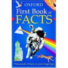 Oxford First Book of Facts - Rebecca Treays