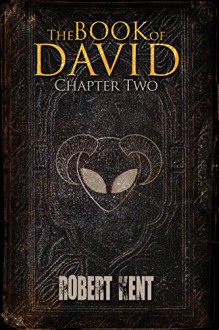 The Book of David: Chapter Two - Robert Kent