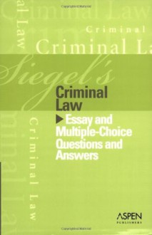 Siegel's Criminal Law - Brian N. Siegel, Lazar Emanuel