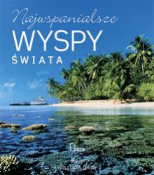 Najwspanialsze wyspy świata - William Gray, Jan Czekaj