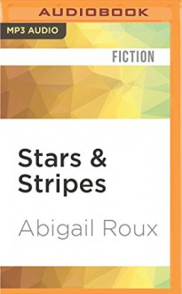 Stars & Stripes (Cut & Run) - Abigail Roux, J.F. Harding