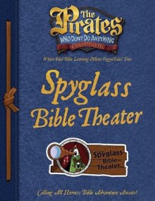 The Pirates Who Don't Do Anything: A VeggieTales VBS: Spyglass Bible Theater Captain's Guide (Elementary) - Thomas Nelson Publishers