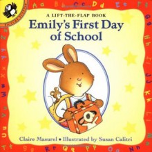 Emily's First Day Of School - Claire Masurel, Susan Calitri