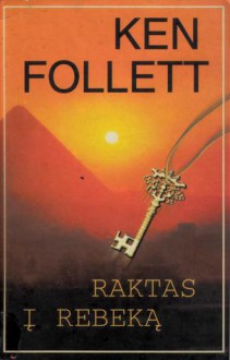 Raktas į Rebeką - Indrė Žakevičienė, Ken Follett