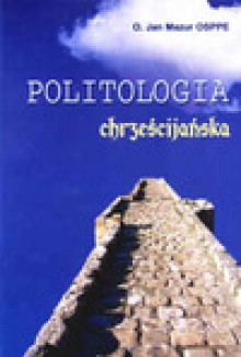 Politologia chrześcijańska - Jan Mazur