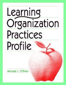 Learning Organization Practices Profile - Michael J. O'Brien