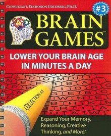 Brain Games #3: Lower Your Brain Age in Minutes a Day - Elkhonon Goldberg