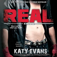 Real - Katy Evans, Charlotte Penfield, Simon & Schuster Audio