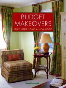 Budget Makeover: Give Your Home a New Look - Jean Nayar, Mervyn Kaufman, The Editors of Woman's Day, Woman's Day Magazine