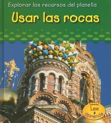 Usar Las Rocas/ Using Rocks (Heinemann Lee Y Aprende/Heinemann Read And Learn) (Spanish Edition) - Sharon Katz Cooper