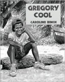 Gregory Cool - Caroline Binch