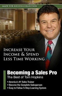 Becoming a Sales Pro: The Best of Tom Hopkins [With CDROM] - Tom Hopkins