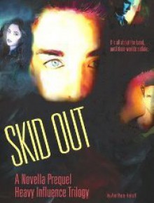 Skid Out (A Heavy Influence Novel), #0.5) - Ann Marie Frohoff