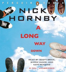 A Long Way Down - Scott Brick, Simon Vance, Kate Reading, Nick Hornby