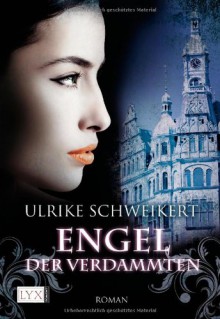 Engel der Verdammten (Peter von Borgo, #3) - Ulrike Schweikert