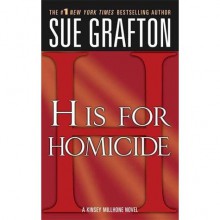 H is for Homicide (Kinsey Millhone, #8) - Sue Grafton