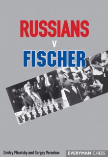 Russians v Fischer - Dmitry Plisetsky, Sergey Voronkov