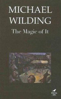 The Magic of It - Michael Wilding