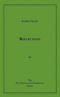 Reflections - Audrey Lusk