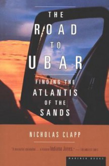 The Road to Ubar - Nicholas Clapp