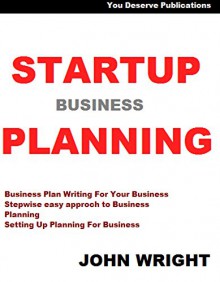 Startup Business Planning: Introductory price - John Wright