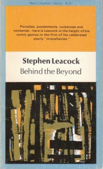 Behind the Beyond : and Other Contributions to Human Knowledge - Stephen Leacock