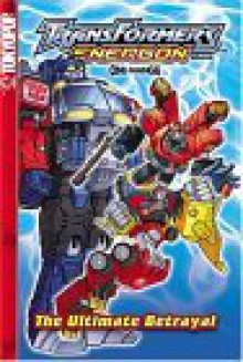 Transformers: Energon Volume 2: The Ultimate Betrayal - Hasbro