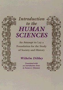 Introduction to the Human Sciences: An Attempt to Lay a Foundation for the Study of Society and History - Wilhelm Dilthey, Ramon J. Betanzos