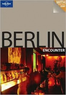 Berlin Encounter - Andrea Schulte-Peevers, Lonely Planet