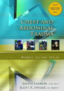 Chest and Abdominal Trauma, Dynamic Lecture Series - Scott R. Snyder