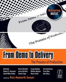 From Demo to Delivery: The Process of Production - Russ Hepworth-Sawyer