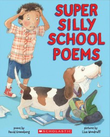 Super Silly School Poems - David T. Greenberg, Liza Woodruff