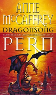 Dragonsong (Pern: Harper Hall series) - Anne McCaffrey