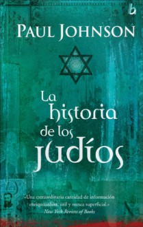 La historia de los Judios - Paul Johnson, Aníbal Leal