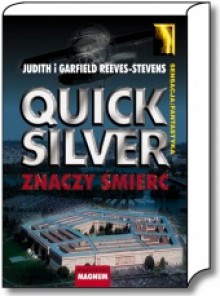 Quicksilver znaczy śmierć - Garfield Reeves Stevens, Judith Reeves Stevens