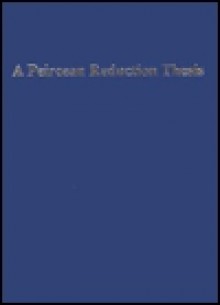 A Peircean Reduction Thesis: The Foundations of Topological Logic - Robert W. Burch