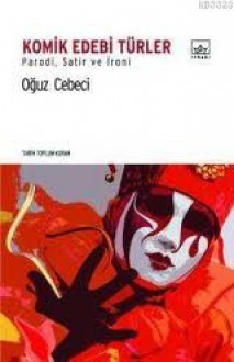 Komik Edebi Türler - Oğuz Cebeci