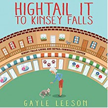 Hightail It To Kinsey Falls - Gayle Leeson, Renee Dodd