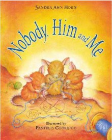 Nobody, Him And Me - Sandra Ann Horn