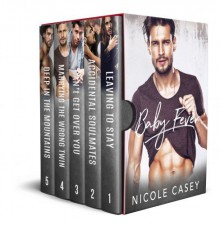 Baby Fever: The Complete Series 1-5 - Nicole Casey