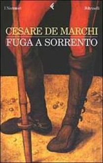 Fuga a Sorrento: tre storie - Cesare de Marchi