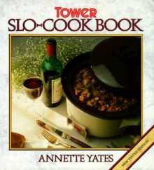 Tower Slo-Cook Book - Annette Yates