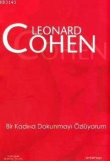 Bir Kadına Dokunmayı Özlüyorum - Leonard Cohen, Gürkal Aylan