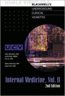 Internal Medicine: Internal Medicine (Underground Clinical Vignettes) - Vishal Pall, Tao T. Le