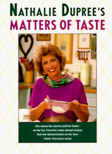 Nathalie Dupree's Matters Of Taste - Nathalie Dupree